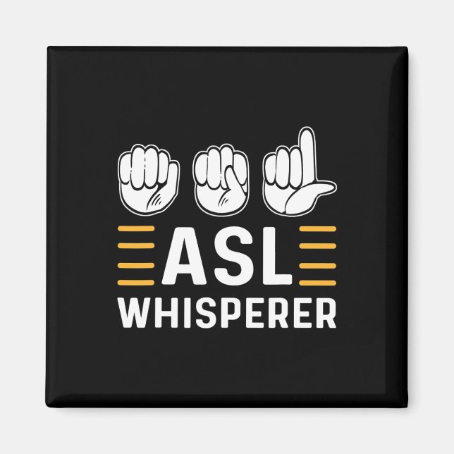 ASL Whisperer. ASL Awareness Hand Sign Language De Magnet (Vorne)