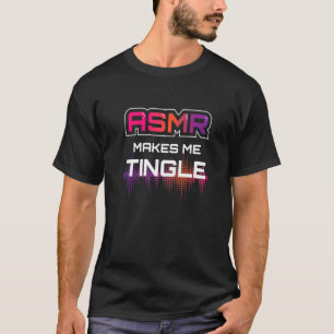 Asmr macht mich zum Entspannenden Relaxen T-Shirt