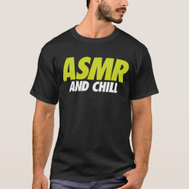 ASMR und Chill Funny T-Shirt
