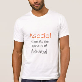 Asocial ist nicht antisozial - Introvertierte Slog T-Shirt