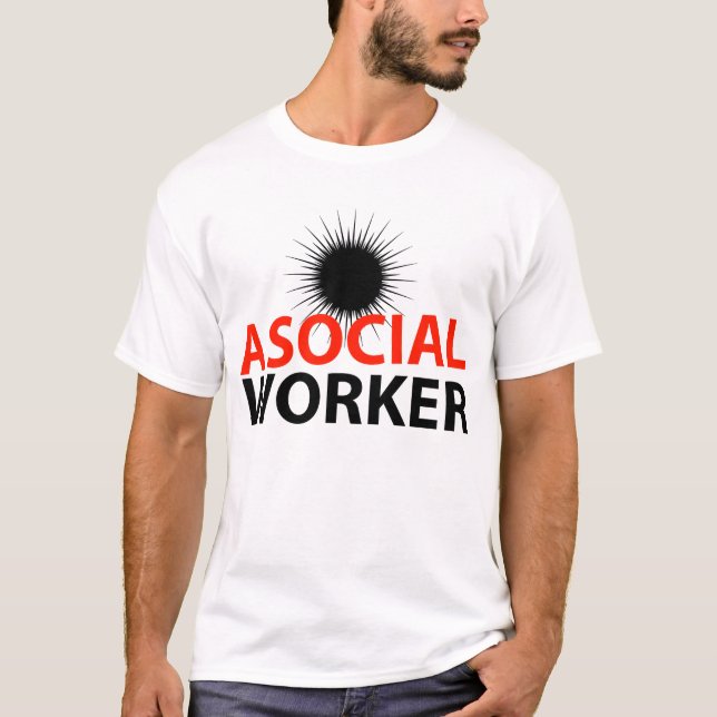 Asoziale Arbeitskraft T-Shirt (Vorderseite)