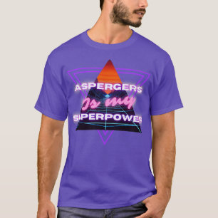 Aspergers ist meine Supermacht 2 T-Shirt
