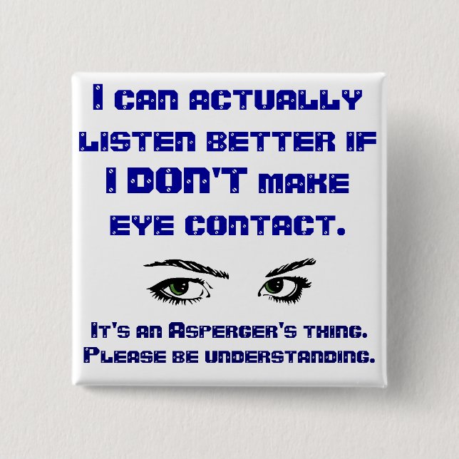Aspergers/No Blickkontakt-Quadrat-Button Button (Vorderseite)