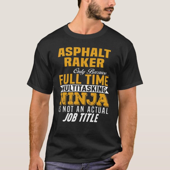 Asphalt Raker Full Time T-Shirt (Vorderseite)