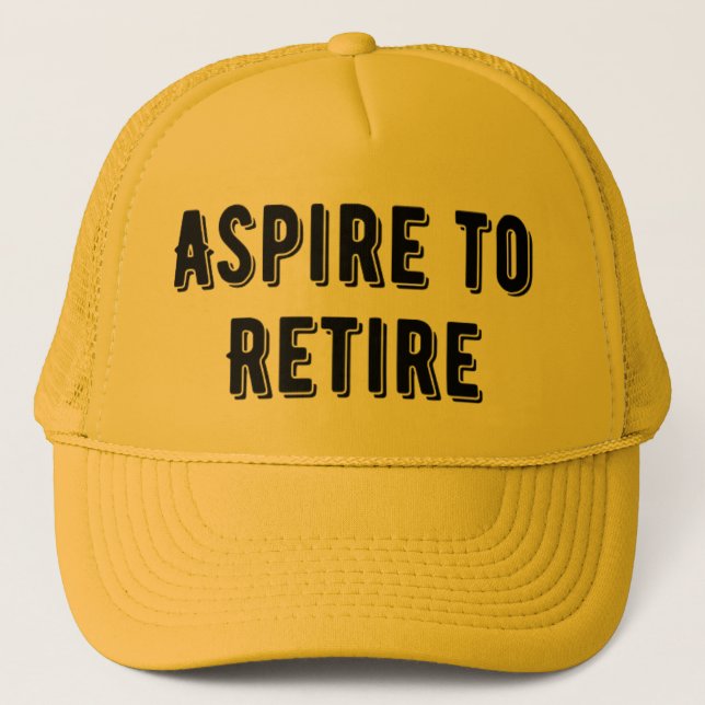 Aspire to ReReifen Trucker Hat, Retirement-Party Truckerkappe (Vorderseite)