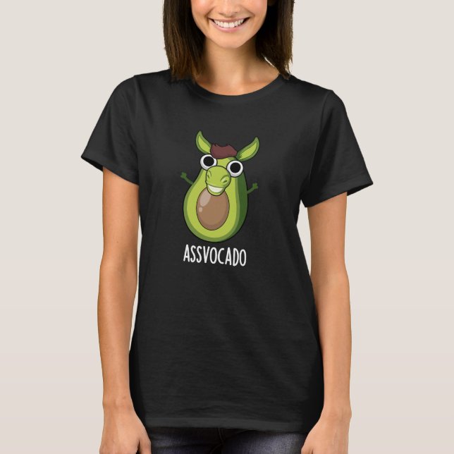 Ass vocado Funny Avocado Pun Dark BG T-Shirt (Vorderseite)