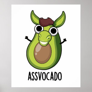 Ass-Vocado Lustiger Avocado-Wortwitz  Poster