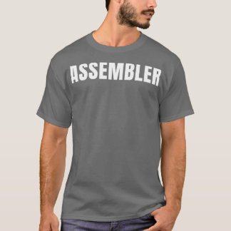 Assembler Funny Job Titel Beruf Geburtstagsgeschen T-Shirt