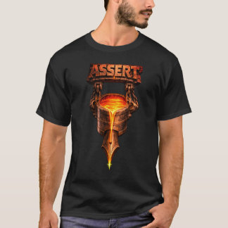 ASSERT – Forged in Fire T-Shirt