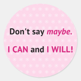Assertive I KANN auf rosa und weiß zitieren Runder Aufkleber