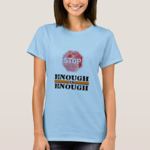 Assez c'est assez Stop Sign & Word Art T-Shirt