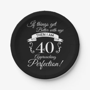 Assiettes En Carton 40e anniversaire Humour approchant la perfection