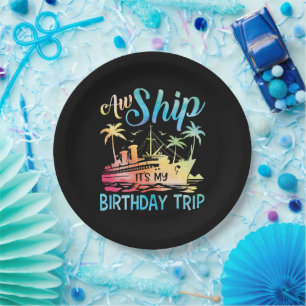 Assiettes En Carton Aw Ship It's My Birthday Trip