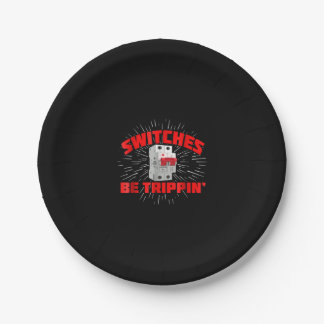 Assiettes En Carton Commutateurs Be Trippin Funny Electrician Cadeau