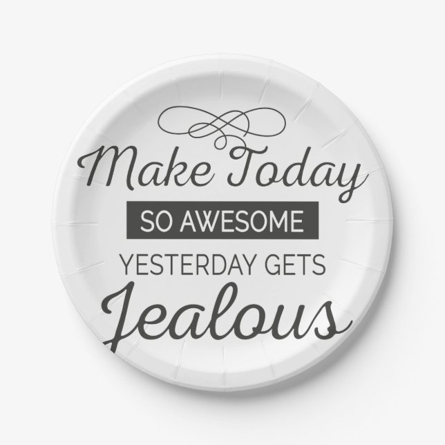 Assiettes En Carton Faites aujourd'hui la citation de motivation (Devant)