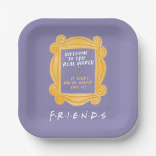Assiettes En Carton FRIENDS™ Citation Bienvenue dans le Monde Réel