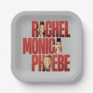 Assiettes En Carton FRIENDS™   Rachel, Monica & Phoebe