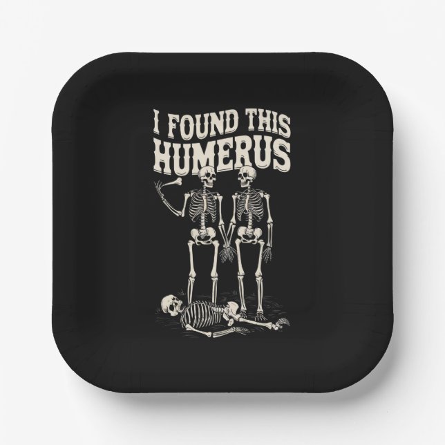 Assiettes En Carton Halloween Squelette J'Ai Trouvé Humerus Costume Dr (Recto)