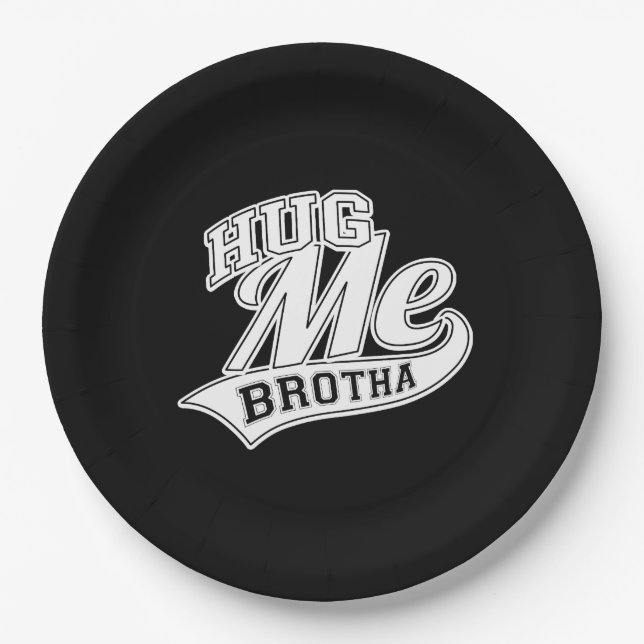 Assiettes En Carton Hug Me Brotha sur Black (Devant)