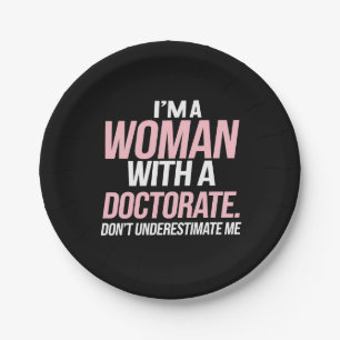 Assiettes En Carton Je suis une femme titulaire d'un doctorat diplômée