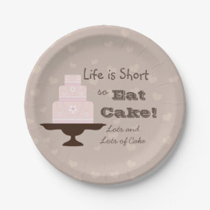 Assiettes En Carton La vie est courte, mangez du gâteau