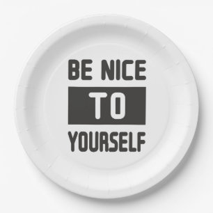 Assiettes En Carton Sois gentil avec toi-même