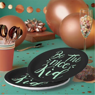 Assiettes En Carton Soyez le bon enfant message positif dans Mint Gree