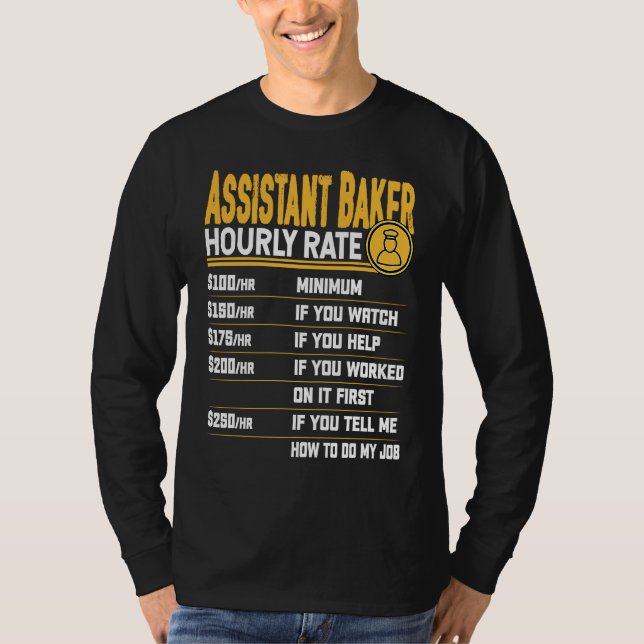 Assistant Baker Hourly Rate  Baking Assistant Chef T-Shirt (Vorderseite)
