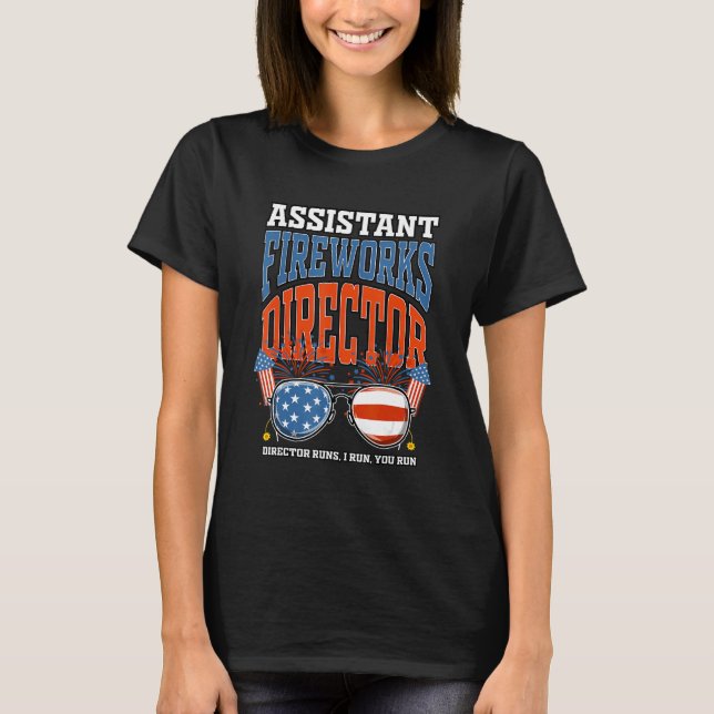 Assistant Fireworks Director Independence Day July T-Shirt (Vorderseite)