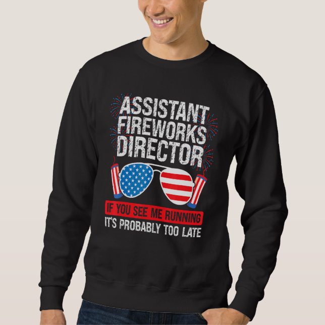 Assistant Fireworks Director Me Running Assistant  Sweatshirt (Vorderseite)