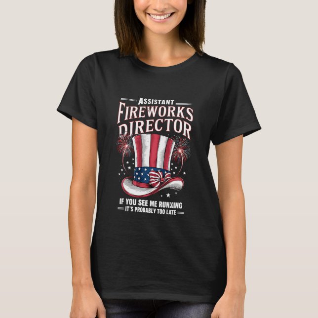 Assistant Fireworks Director USA 4. Juli T-Shirt (Vorderseite)