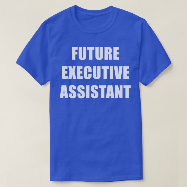 Assistent für künftige Führungskraft T-Shirt (Design vorne)