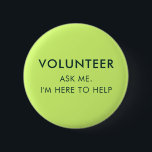 Assistent zum frag von Freiwilligensportveranstalt Button<br><div class="desc">Zeigen Sie Ihre Hingabe und machen Sie eine Aussage mit Ihrem eigenen, eigenen freiwilligen Button! Personalisieren Sie diesen Knopf mit jedem Text, den Sie wählen - ob es sich nun um "Freiwilliger: Frag mir, ich bin hier, um zu helfen", den Namen Ihres Unternehmens oder eine einzigartige Botschaft, die Ihre Rolle...</div>