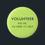 Assistent zum frag von Freiwilligensportveranstalt Button<br><div class="desc">Zeigen Sie Ihre Hingabe und machen Sie eine Aussage mit Ihrem eigenen, eigenen freiwilligen Button! Personalisieren Sie diesen Knopf mit jedem Text, den Sie wählen - ob es sich nun um "Freiwilliger: Frag mir, ich bin hier, um zu helfen", den Namen Ihres Unternehmens oder eine einzigartige Botschaft, die Ihre Rolle...</div>