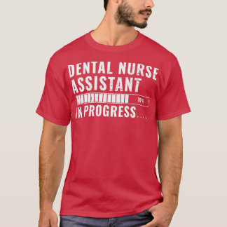 Assistenzärztin für Zahnheilkunde im Ausbildungspr T-Shirt