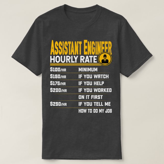 Assistenzingenieur Hourly Rate Funny Engineering E T-Shirt (Design vorne)