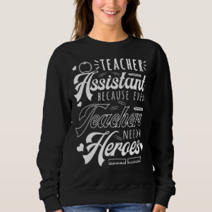 Assistenzlehrer - Auch Lehrer brauchen Helden zurü Sweatshirt