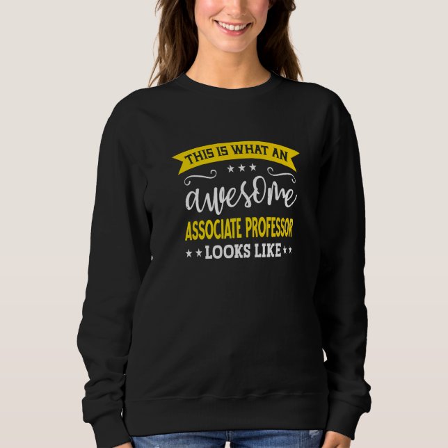 Associate Professor Job Title Employee Associate P Sweatshirt (Vorderseite)