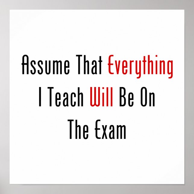Assume That Everything Will Be On The Exam Poster (Vorne)