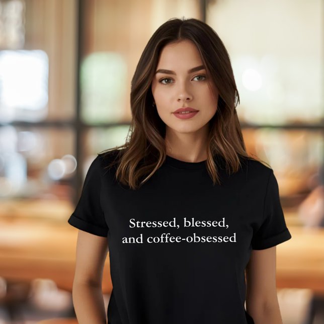 Ästhetik Zitat Stressgetränkter Kaffee T-Shirt (Von Creator hochgeladen)