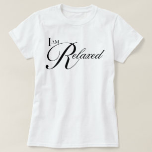 Ästhetische Schrift 'Ich bin entspannt' Affirmatio T-Shirt