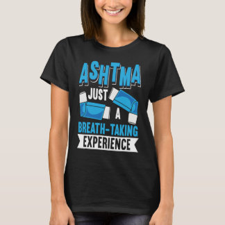 Asthma Awareness Inhaler Sarcasm Copd Breathing Re T-Shirt