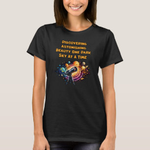 Astonishing Beauty Dark Sky Journey entdecken T-Shirt