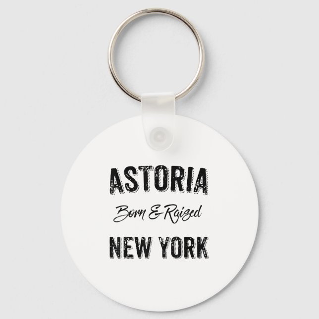 Astoria Queens Nyc Pride Quote Born Raised Native  Schlüsselanhänger (Vorderseite)