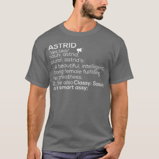 Astrid Name Astrid Definition Astrid weibliche Bez T-Shirt