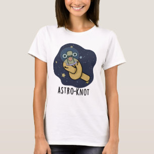 Astro-Knoten Lustiger Astronauten-Wortwitz T-Shirt