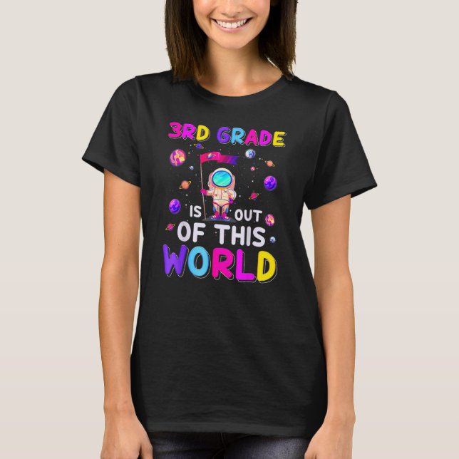 Astronaut 3rd Grade Out Of This World Space Back T T-Shirt (Vorderseite)
