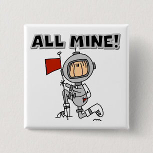 Astronaut All Mine T-Shirts und Geschenke Button