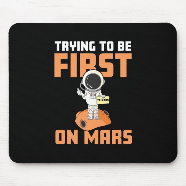 Astronaut, der als Erster in Mars zu sein versucht Mousepad (Vorne)