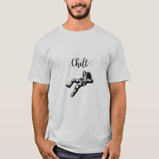 Astronaut Just Chill Shirt (Vorderseite)